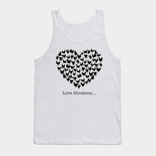 Love Chickens... Tank Top